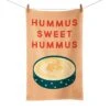 Hummus Sweet Hummus Tea Towel -Best Kitchenware Shop EA0002 HummusSweetHummusTeaTowel LS